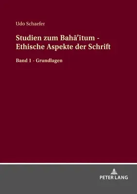 Udo Schaefer - Studien Zum Bahā'ītum - Ethische Aspekte Der Schrift, Inbunden. Tillgänglighet: Lägg i varukorg