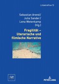 Fragilitaet ? literarische und filmische Narrative