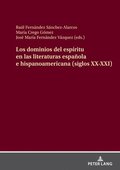 Dominios del Esp�ritu En Las Literaturas Espa�ola E Hispanoamericana (Siglos XX-XXI)