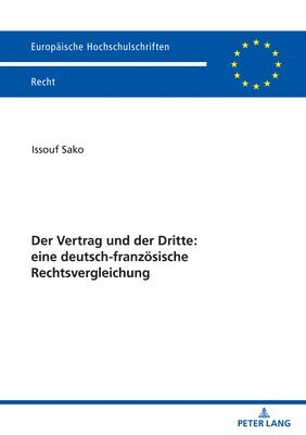 Issouf Sako - Vertrag Und Der Dritte: Eine Deutsch-Franzoesische Rechtsvergleichung, Häftad