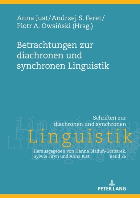Feret Andrzej S. Feret, Owsinski Piotr A. Owsinski, Just Anna Just - Betrachtungen zur diachronen und synchronen Linguistik, E-bok
