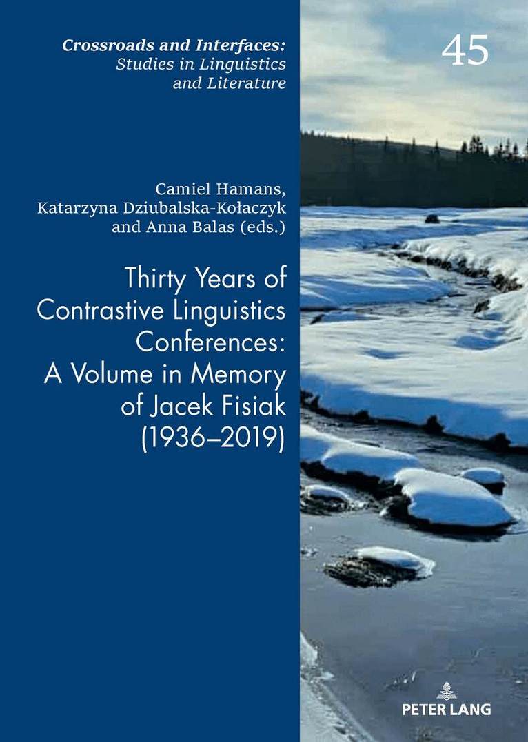 Camiel Hamans, Katarzyna Dziubalska-Kolaczyk, Anna Balas - Thirty Years of Contrastive Linguistics Conferences: A Volume in Memory of Jacek Fisiak (1936-2019), Inbunden