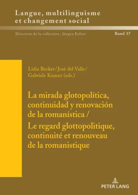 del Valle Jose del Valle, Knauer Gabriele Knauer, Becker Lidia Becker - La mirada glotopolitica, continuidad y renovacion de la romanistica / Le regard glottopolitique, continuite et renouveau de la romanistique, E-bok. Tillgänglighet: Lägg i varukorg