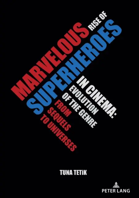 Tetik Tuna Tetik - Marvelous Rise of Superheroes in Cinema, E-bok. Tillgänglighet: Lägg i varukorg