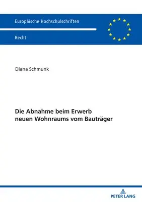 Diana Schmunk - Abnahme beim Erwerb neuen Wohnraums vom Bautraeger, Häftad. Tillgänglighet: Lägg i varukorg