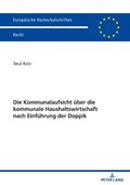 Kommunalaufsicht Ueber Die Kommunale Haushaltswirtschaft Nach Einfuehrung Der Doppik