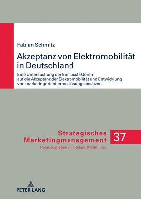 Fabian Schmitz, Roland Mattmüller - Akzeptanz von Elektromobilitaet in Deutschland, Inbunden