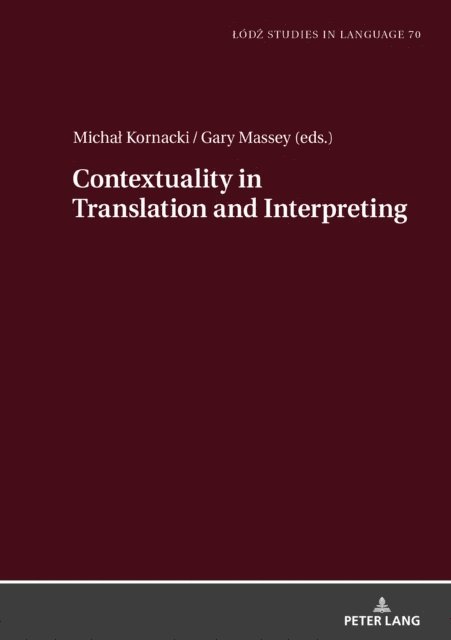 Massey Gary Massey, Kornacki Michal Kornacki - Contextuality in Translation and Interpreting, E-bok