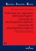 Kultur(en) der regionalen Mehrsprachigkeit/Culture(s) du plurilinguisme rgional/Cultura(s) del plurilingueismo regional