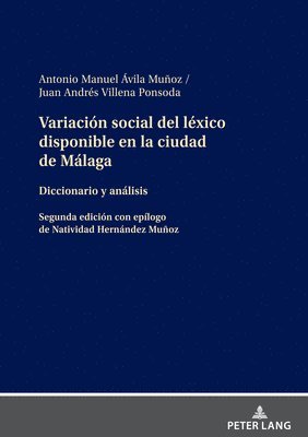 Antonio Manuel Ávila Muñoz, Juan Andrés Villena Ponsoda - Variación Social del Léxico Disponible En La Ciudad de Málaga, Inbunden. Tillgänglighet: Lägg i varukorg