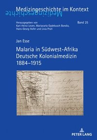 Malaria in Suedwest-Afrika Deutsche Kolonialmedizin 1884-1915