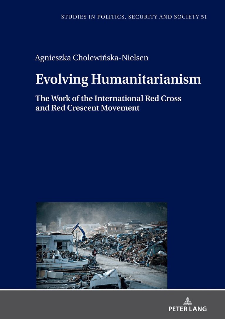 Agnieszka Cholewińska-Nielsen - Evolving Humanitarianism, Inbunden
