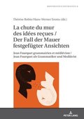chute du mur des idées reçues / Der Fall der Mauer festgefuegter Ansichten