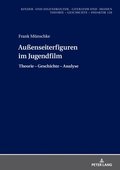 Au�enseiterfiguren im Jugendfilm