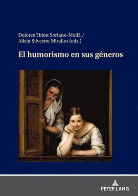Dolores Thion Soriano-Mollá, Alicia Silvestre Miralles - Humorismo En Sus Géneros, Inbunden