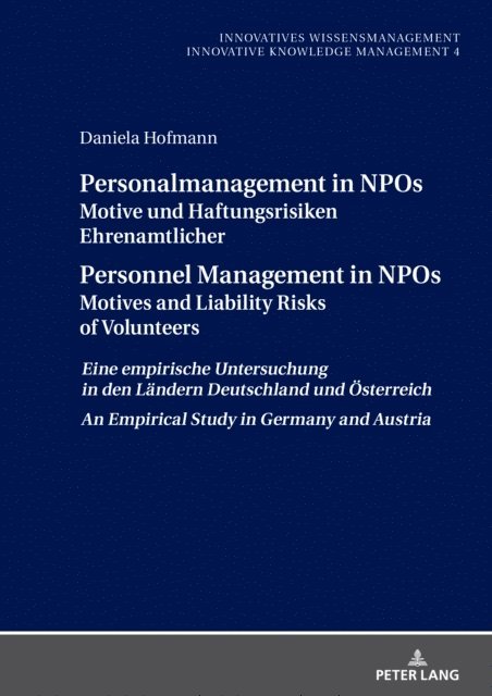 Hofmann Daniela Hofmann - Personalmanagement in NPOs Motive und Haftungsrisiken Ehrenamtlicher/Personnel Management in NPOs Motives and Liability Risksof Volunteers, E-bok. Tillgänglighet: Lägg i varukorg