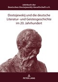 Dostojewskij und die deutsche Literatur- und Geistesgeschichte im 20. Jahrhundert