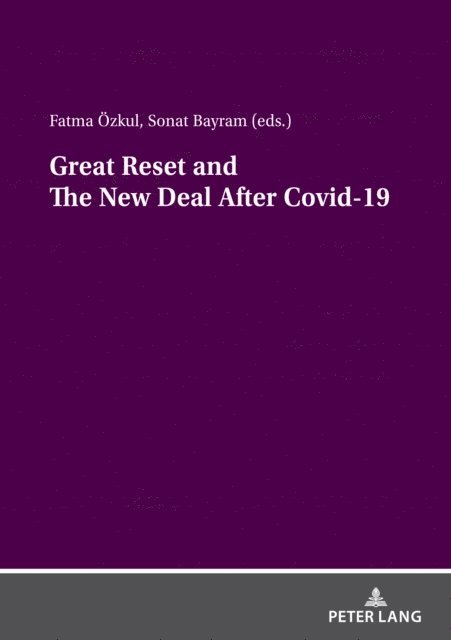 Bayram Sonat Bayram, OZKUL Fatma OZKUL - Great Reset and The New Deal After Covid-19, E-bok