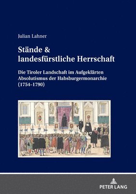 Julian Lahner - Staende & landesfuerstliche Herrschaft, Inbunden