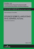 Estudios sobre el anglicismo en el español actual