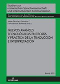 Nuevos avances tecnol�gicos en teor�a y pr�ctica de la traducci�n e interpretaci�n