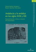 Andalucÿa y lo andaluz en los siglos XVIII y XIX