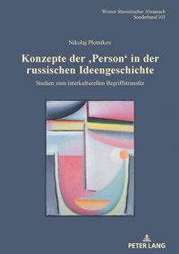 Konzepte der 'Person' in der russischen Ideengeschichte