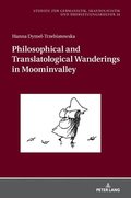 Philosophical and Translatological Wanderings in Moominvalley