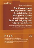 Uebersetzung der napoleonischen Gesetzbuecher im Koenigreich Italien unter besonderer Beruecksichtigung des Code de commerce