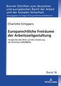 Europarechtliche Freiraeume der Arbeitszeitgestaltung