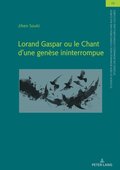 Lorand Gaspar ou le Chant d¿une genäse ininterrompue
