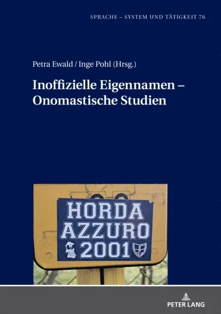 Pohl Inge Pohl, Ewald Petra Ewald - Inoffizielle Eigennamen – Onomastische Studien, E-bok. Tillgänglighet: Lägg i varukorg