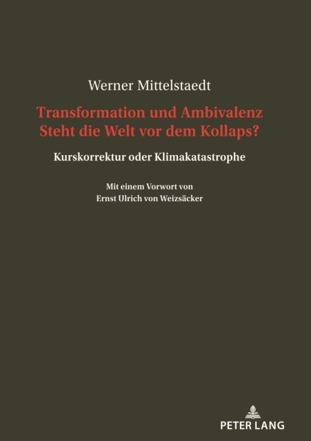 Mittelstaedt Werner Mittelstaedt - Transformation und Ambivalenz. Steht die Welt vor dem Kollaps?, E-bok. Tillgänglighet: Lägg i varukorg