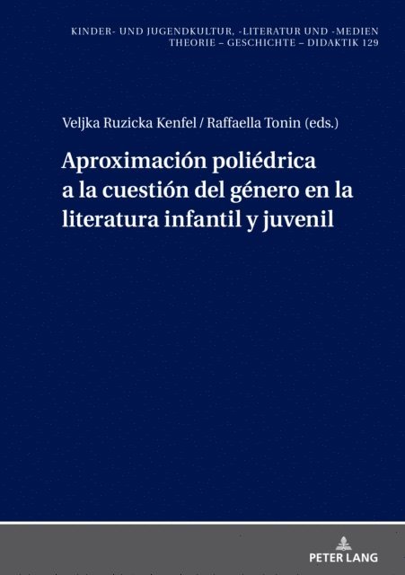 Tonin Raffaella Tonin, Ruzicka Kenfel Veljka Ruzicka Kenfel - Aproximación poliédrica a la cuestión del género en la literatura infantil y juvenil, E-bok