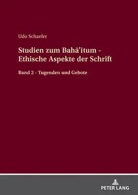 Udo Schaefer - Studien zum Bahā'ītum - Ethische Aspekte der Schrift, Inbunden. Tillgänglighet: Lägg i varukorg