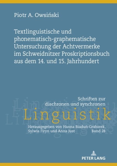 Owsinski Piotr A. Owsinski - Textlinguistische und phonematisch-graphematische Untersuchung der Achtvermerke im Schweidnitzer Proskriptionsbuch aus dem 14. und 15. Jahrhundert, E-bok