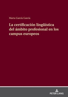 Marta García García - certificación lingueística del ámbito profesional en los campus europeos, Inbunden