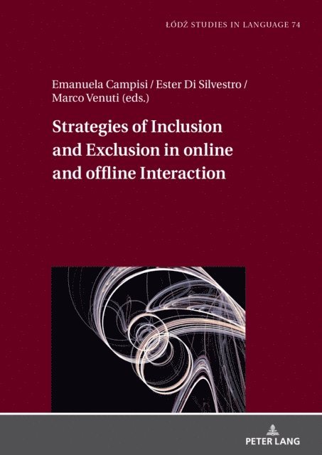 Di Silvestro Ester Di Silvestro, Campisi Emanuela Campisi, Venuti Marco Venuti - Strategies of Inclusion and Exclusion in online and offline Interaction, E-bok