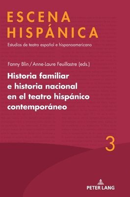 Fanny Blin, Anne Laure Feuillastre - Historia familiar e historia nacional en el teatro hispánico contemporáneo, Inbunden