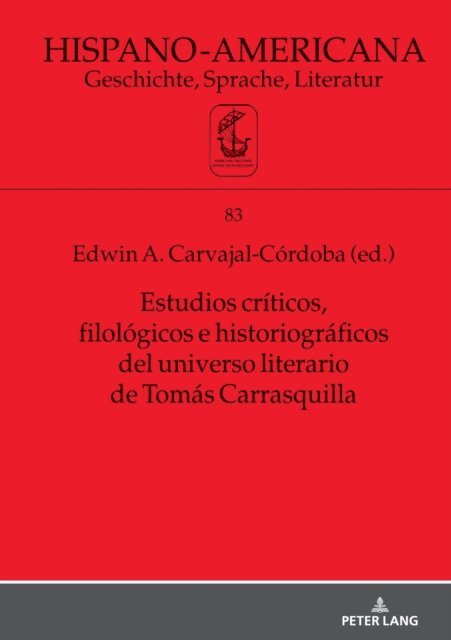 Carvajal Cordoba Edwin Carvajal Cordoba - Estudios críticos, filológicos e historiográficos del universo literario de Tomás Carrasquilla, E-bok