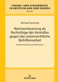 Nachversteuerung als Rechtsfolge des Verstoes gegen das unionsrechtliche Beihilfenverbot