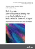Beitraege Der Erwachsenenbildung Fuer Gesellschaftliche Und Individuelle Entwicklungen