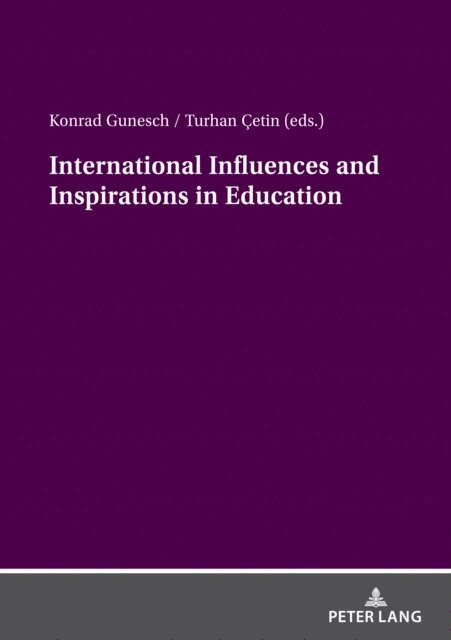Cetin Turhan Cetin, Gunesch Konrad Gunesch - International Influences and Inspirations in Education, E-bok. Tillgänglighet: Lägg i varukorg