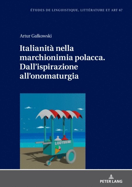 Galkowski Artur Galkowski - Italianità nella marchionimia polacca. Dall’ispirazione all’onomaturgia, E-bok