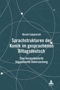 Sprachstrukturen der Komik im gesprochenen Alltagsdeutsch