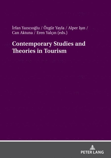 Yalcin Eren Yalcin, Aktuna Can Aktuna, Isin Alper Isin, Yayla Ozgur Yayla, Yazicioglu Irfan Yazicioglu - Contemporary Studies and Theories in Tourism, E-bok. Tillgänglighet: Lägg i varukorg
