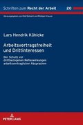 Arbeitsvertragsfreiheit und Drittinteressen