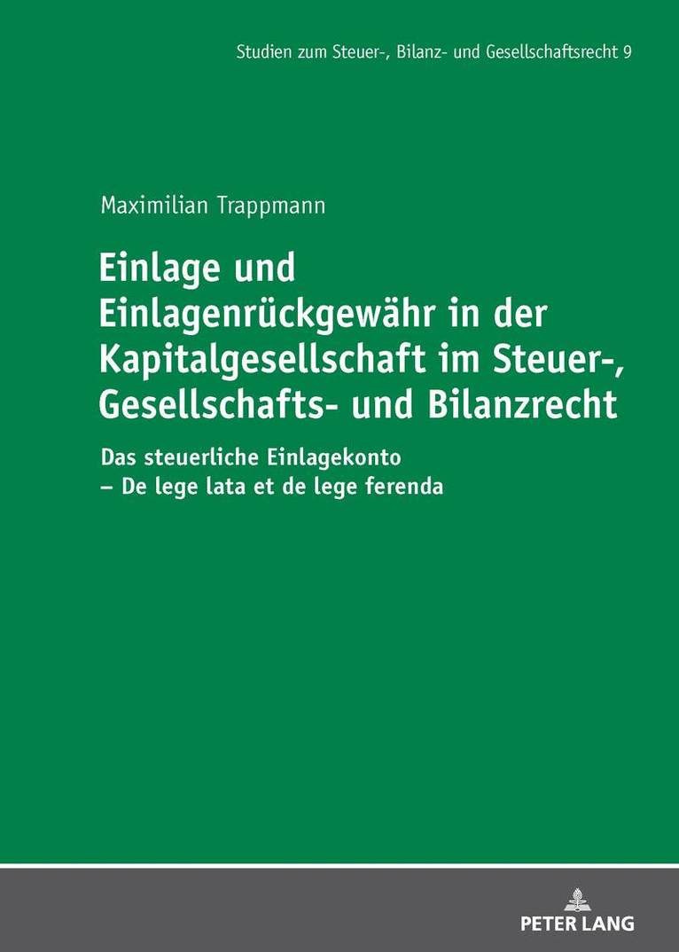 Maximilian Trappmann - Einlage und Einlagenrueckgewaehr in der Kapitalgesellschaft im Steuer-, Gesellschafts- und Bilanzrecht, Inbunden. Tillgänglighet: Lägg i varukorg