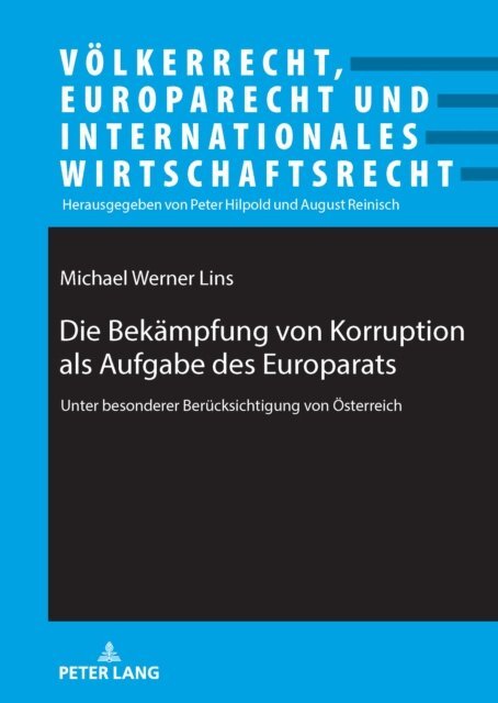 Die Bekaempfung von Korruption als Aufgabe des Europarats