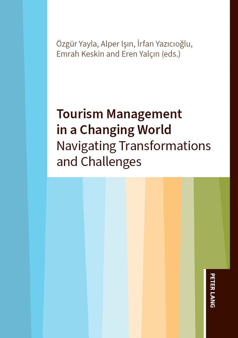 Özgür Yayla, Alper Işın, İrfan Yazicioğlu, Emrah Keskin, Eren Yalçin - Tourism Management in a Changing World, Inbunden. Tillgänglighet: Lägg i varukorg